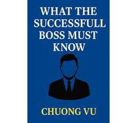 What the successful Boss Must Know