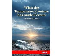 What the Temperance Century has made Certain