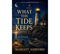 What The Tide Keeps: A Nell Harper Mystery