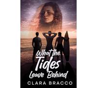 What the Tides Leave Behind