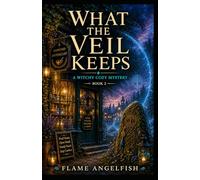 What the Veil Keeps: A Witchy Cozy Mystery: 2