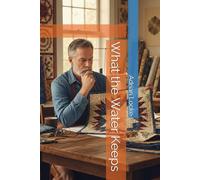 What the Water Keeps