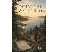 What The Water Keeps.: The Saltmarsh Gardens Mysteries