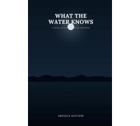 What the Water Knows
