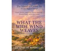 What the Wide Wind Weaves: A Cozy Magical Island Fantasy
