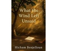 What the Wind Left Unsaid