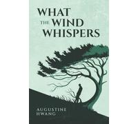 What the Wind Whispers