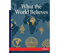 What the World Believes: The False and the True