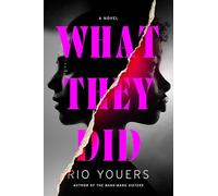 What They Did: A Novel