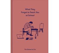 What They Forgot to Teach You at School (Copertina rigida)