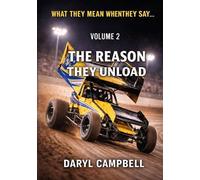 WHAT THEY MEAN WHEN THEY SAY…: Volume 2: The Reason They Unload