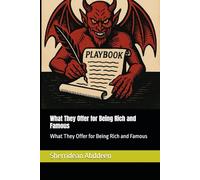 What They Offer for Being Rich and Famous: What They Offer for Being Rich and Famous