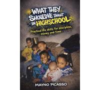 What they should’ve taught you in school: Practical life skills for discipline, money and time