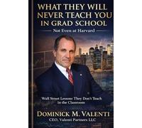 What They Will Never Teach You In Grad School: Not Even At Harvard