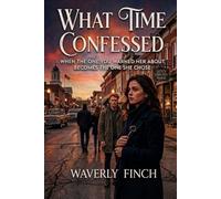 What Time Confessed: When the One You Warned Her About Becomes the One She Chose