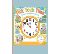 What Time Is It Learn to Tell Time Coloring Book: Fun Coloring Activities for Kids to Learn Hours, Half Hours, and Quarter Hours