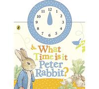 What Time Is It, Peter Rabbit?: A Clock Book