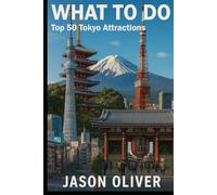 What To Do - Top 50 Tokyo Attractions