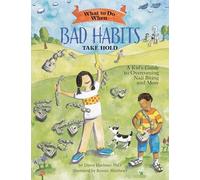 Dawn Huebner What to Do When Bad Habits Take Hold (Tascabile)
