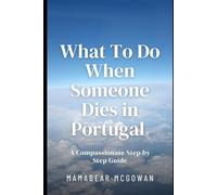 What To Do When Someone Dies in Portugal: A Compassionate Step by Step Guide