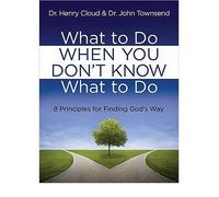 What to Do When You Don't Know What to Do by Townsend, Dr John ( Author ) ON Jan-01-2010, Hardback