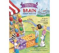 Dawn Huebner What to Do When Your Brain Gets Stuck (Tascabile)