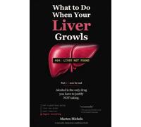 What to Do When Your Liver Growls: Part 1 - now for real