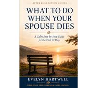 What to Do When Your Spouse Dies: A Calm Step-by-Step Guide for the First 90 Days