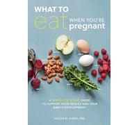 Nicole M. Avena, PhD What to Eat When You're Pregnant (Tascabile)