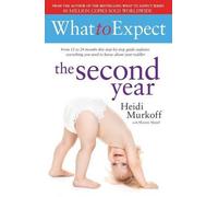 What to Expect: The Second Year by Heidi Murkoff (2012-03-01)