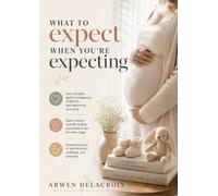 What to expect when you're expecting