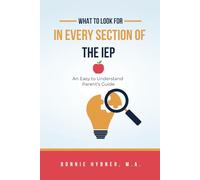 What To Look For In Every Section of the IEP: A Parent's Guide