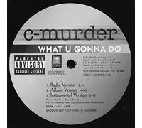What U Gonna Do / I'm Not Just