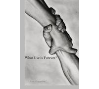 What Use is Forever?