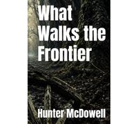 What Walks the Frontier: A Skinwalker Tale