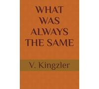 WHAT WAS ALWAYS THE SAME