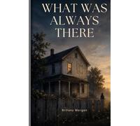 What Was Always There