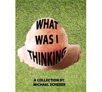 WHAT WAS I THINKING.