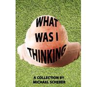 WHAT WAS I THINKING.