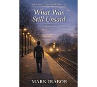 What Was Still Unsaid: A Memoir: Volume2