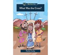 What Was the Cross?