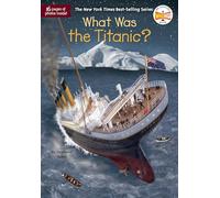What Was the Titanic?