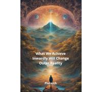 What We Achieve Inwardly Will Change Outer Reality: Notebook to Write In for Men | Lined Paper | Motivational Quotes Journal