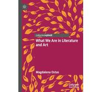 What We Are in Literature and Art