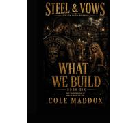 What We Build: A Gritty Motorcycle Club Romantic Suspense Novel