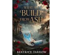 What We Build from Ash