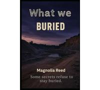 What We Buried