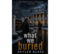 What We Buried