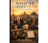 What We Carried Home: A Journey Into Ourselves
