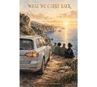 What We Carry Back
